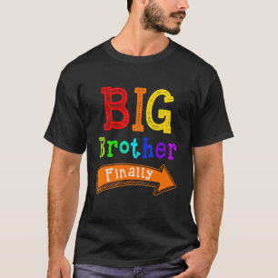 Big Brother Eindelijk Voor Jongens & Oudere Broers T-shirt