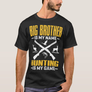 BIG BROTHER is mijn naam jagen is mijn spel T-shirt