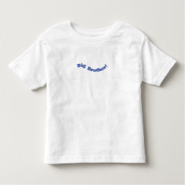 Big Brother New Baby Newborn Quote Toddler Shirt