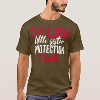 Big Brother Security Sis protection squad T-shirt