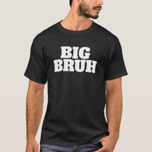 Big Bruh Brother Sibling Dark T-Shirt T-shirt