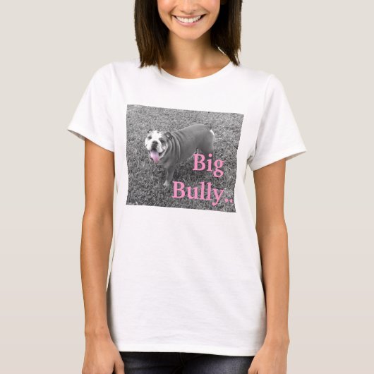 Big Bully. T-shirt (Voorkant)