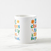 Big changes take time - Mug (Centre)