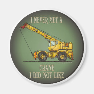 Big Crane Operator Quote Magnet Magneet