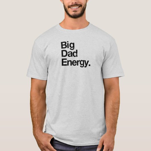 Big Dad Energy T-shirt (Voorkant)