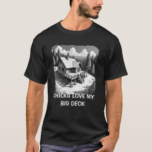 Big Deck T-Shirt – Grappig Mannen Huis Humor T-shi