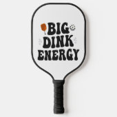 Big Dink Energy Grappige Pickleball Dinking Kampio Pickleball Paddle (Voorkant)