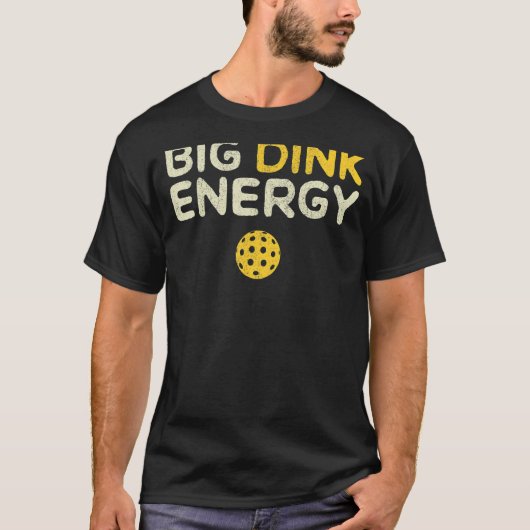 Big Dink Energy Pickleball Funny Dinking Pickle Ba T-shirt (Voorkant)