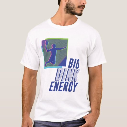 Big Dink Energy T-Shirt (Voorkant)
