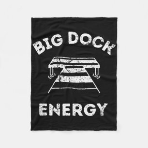 Big Dock Energy - Grappig meer en boot-shirt Fleece Deken
