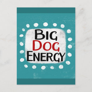 Big Dog Energy Briefkaart
