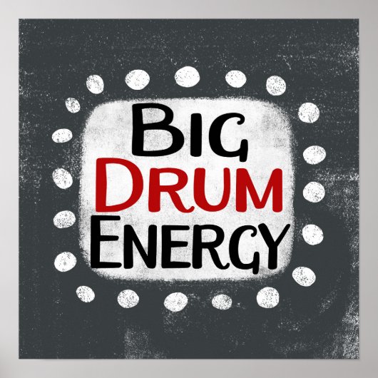 Big Drum Energy Poster Wall Art (Devant)