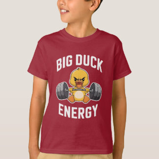 Big Duck Energy Funny Gym Motivation Design - Scha T-shirt