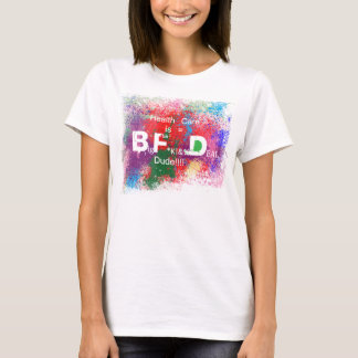 Big F*** Deal T-shirt