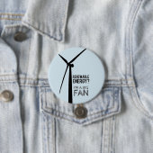 Big Fan of Renewable Energy Button (In situ)