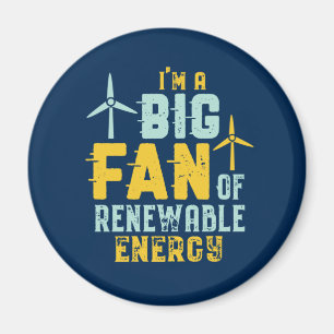 Big Fan of Renewable Energy Funny Wind Power Puns Magneet