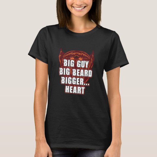Big Guy Big Beard Bigger Heart  Daddy Humor Dad T-shirt (Voorkant)