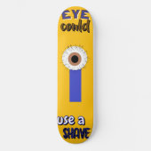 Big Hairy Eye Skateboard (Voorkant)