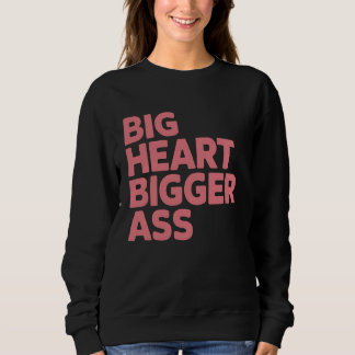 Big Heart Bigger Funny Gift voor vrouwen en Tiener Trui