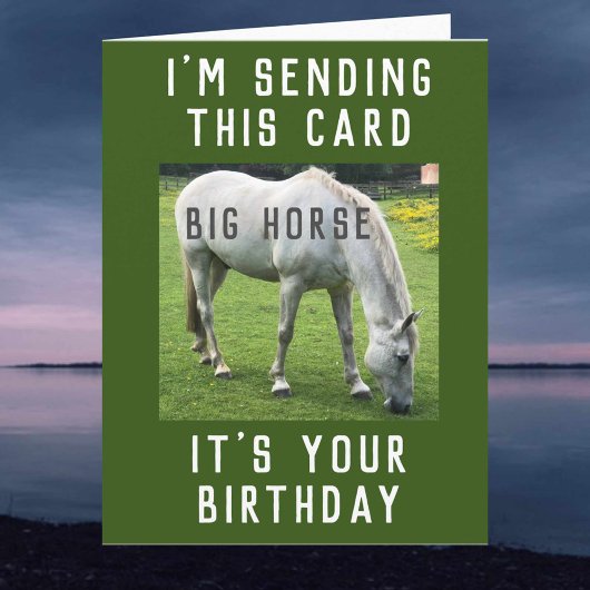 Big Horse C'est ta carte d'anniversaire