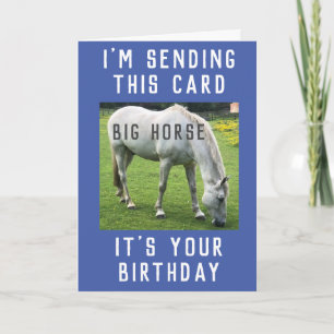 Big Horse C'est ta carte d'anniversaire