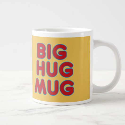 Big Hug Mug (Droite)