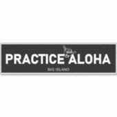 Big Island - Practice Aloha Shaka (Hang los) Sticker (Voorkant)
