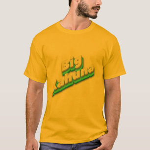 Big Kahuna T-shirt