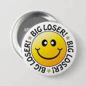 Big Loser Badge Ronde Button 7,6 Cm (Voorkant /achterkant)