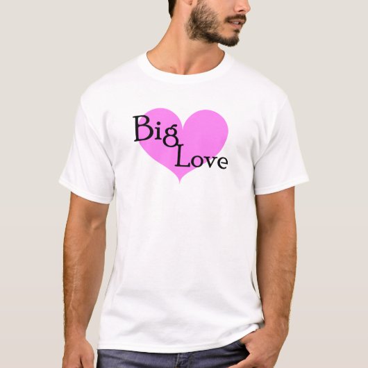 Big Love T-shirt (Voorkant)