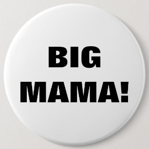 BIG MAMA! RONDE BUTTON 6,0 CM