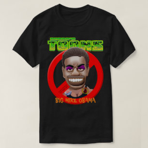 BIG MIKE OBAMA - MICHELLE OBAMA T-SHIRT