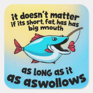 Big Mouth, Big Laughs, Het plezier van Gevist Vierkante Sticker