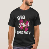 Big Mud Energy Shirt Mud Run Gear Vrouwen Mudding (Voorkant)