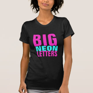BIG NEON LETTERS T-SHIRT