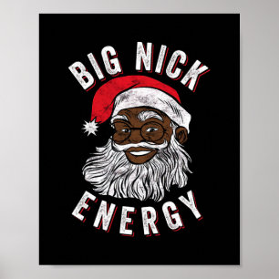 Big Nick Energy Afrikaans Amerikaans Santa Zwart G Poster