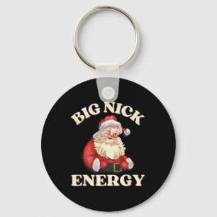 Big Nick Energy Funny Kerstkerstkerst Sleutelhanger