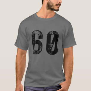 Big Number 60 For Birthday Sixty 1960 T-shirt