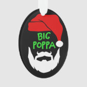 Big Poppa Ornament (voorkant)