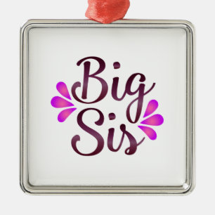 Big Sis Metalen Ornament
