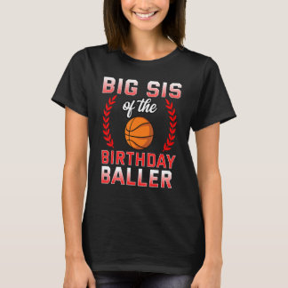 Big Sis van de Basketball Bday Celebr T-shirt