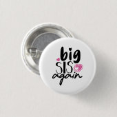 Big Sis weer Ronde Button 3,2 Cm (Voorkant /achterkant)