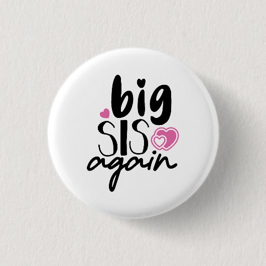 Big Sis weer Ronde Button 3,2 Cm (Voorkant)