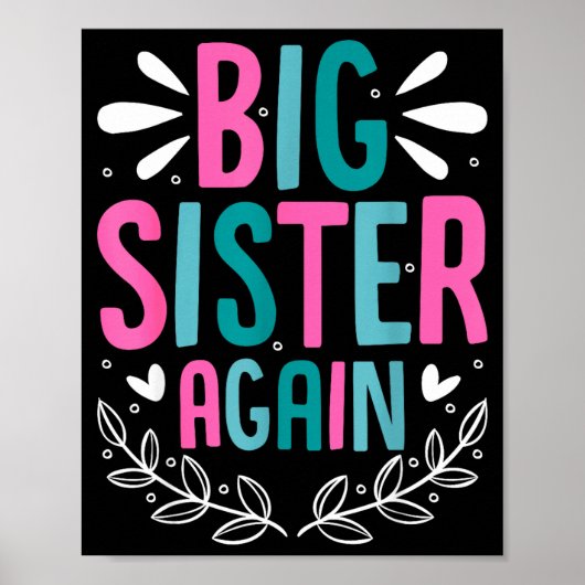 Big Sister Again Girls Sibling Announcement Funny Poster (Voorkant)