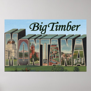 Big Timber, Montana - grote lettertjes Poster