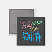 Big Vision Big Faith Magneet (Voorkant / Achterkant)
