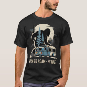 Bigfoot Camp Born Roam - Rv Camping Leven 4De Juli T-shirt