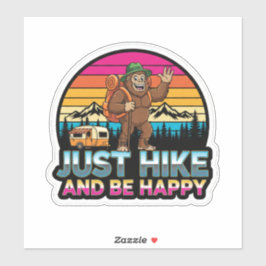 Bigfoot Camping-Just hike And Be Happy Sticker