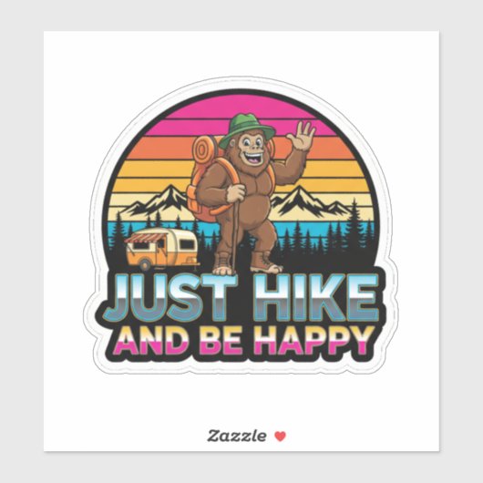 Bigfoot Camping-Just hike And Be Happy Sticker (Vel)