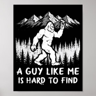 Bigfoot een vent als is moeilijk te vinden grappig poster